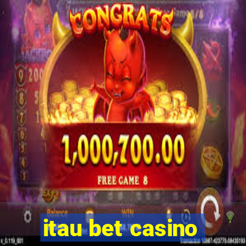 itau bet casino